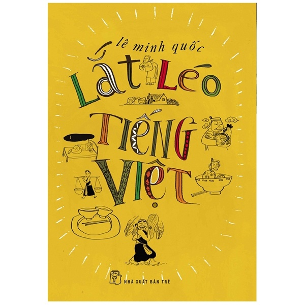 Lắt Léo Tiếng Việt - Lê Minh Quốc (Mới 100%) Hài hước, truyện cười, NXB Trẻ - SÁCH ĐẠI HỌC