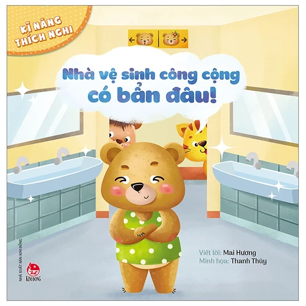 Kĩ Năng Thích Nghi - Nhà Vệ Sinh Công Cộng Có Bẩn Đâu! - Thanh Thủy, Mai Hương (Mới 100%) Kiến thức, kỹ năng sống cho trẻ, NXB Kim Đồng - SÁCH ĐẠI HỌC