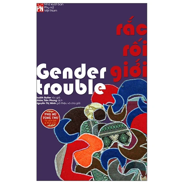 Rắc Rối Giới - Gender Trouble - Judith Butler (Mới 100%) Triết học, NXB Phụ Nữ - SÁCH ĐẠI HỌC