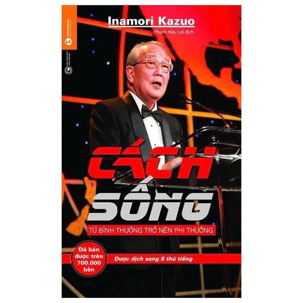 Cách Sống - Từ Bình Thường Trở Nên Phi Thường - Inamori Kazuo (Mới 100%) Sách tâm lý, Thái Hà Books - SÁCH ĐẠI HỌC