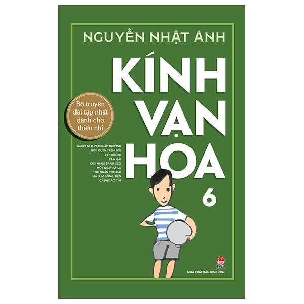 Kính Vạn Hoa - Tập 6 - Phiên Bản Kỉ niệm 65 năm NXB Kim Đồng (Bìa Cứng) - Nguyễn Nhật Ánh (Mới 100%) Truyện thiếu nhi, NXB Kim Đồng - SÁCH ĐẠI HỌC
