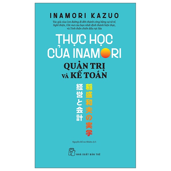 Thực Học Của Inamori Kazuo: Quản Trị Và Kế Toán - Inamori Kazuo (Mới 100%) Quản trị, lãnh đạo, NXB Trẻ - SÁCH ĐẠI HỌC