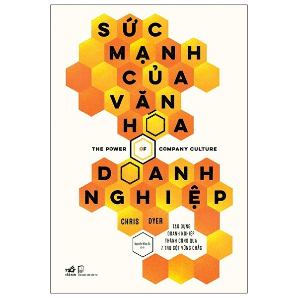 Sức Mạnh Của Văn Hóa Doanh Nghiệp - Chris Dyer (Mới 100%) Nhân vật, bài học kinh doanh, Nhã Nam - SÁCH ĐẠI HỌC