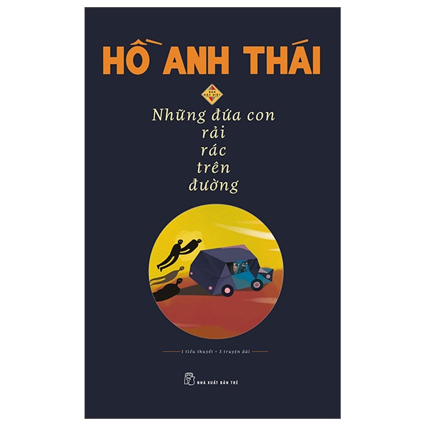 Những Đứa Con Rải Rác Trên Đường (Bản Đặc Biệt) (Bìa Cứng) - Hồ Anh Thái (Mới 100%) Tiểu thuyết, NXB Trẻ - SÁCH ĐẠI HỌC
