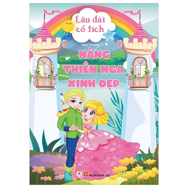 Lâu Đài Cổ Tích - Nàng Thiên Nga Xinh Đẹp - Ngọc Phượng (Mới 100%) Truyện thiếu nhi, Huy Hoàng - SÁCH ĐẠI HỌC