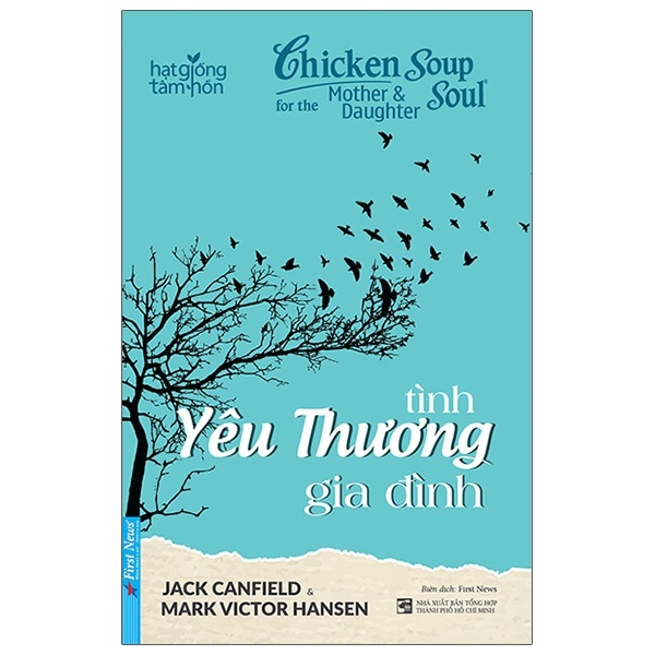 Chicken Soup For The Mother & Daughter Soul - Tình Yêu Thương Gia Đình - Jack Canfield, Mark Victor Hansen (Mới 100%) Nghệ thuật sống, First News - SÁCH ĐẠI HỌC