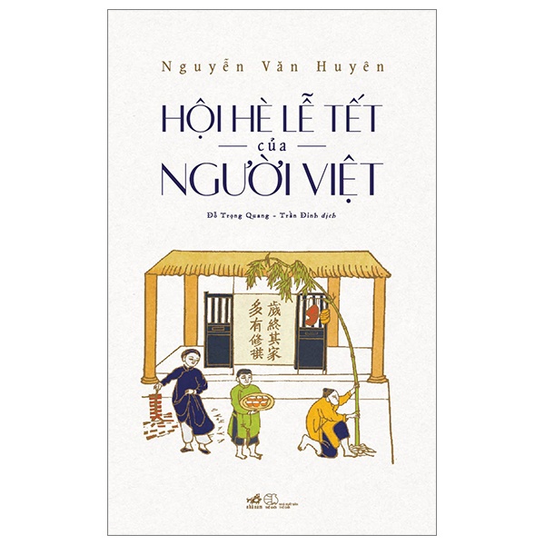 Hội Hè Lễ Tết Của Người Việt - Nguyễn Văn Huyên (Mới 100%) Sách địa danh, du lịch, Nhã Nam - SÁCH ĐẠI HỌC