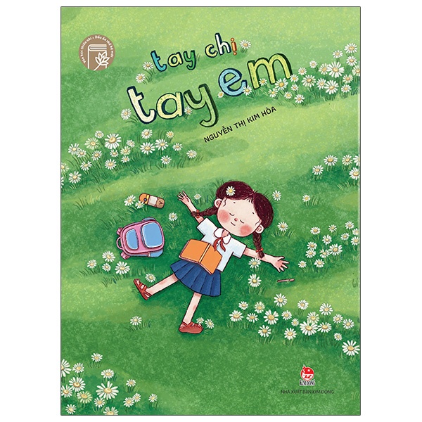 Tủ Sách Tuổi Mới Lớn - Tay Chị Tay Em - Nguyễn Thị Kim Hoà (Mới 100%) Tuổi teen, NXB Kim Đồng - SÁCH ĐẠI HỌC