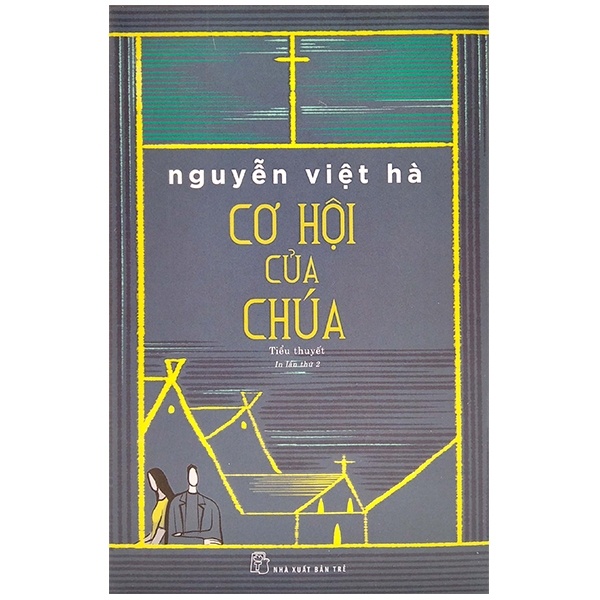 Cơ Hội Của Chúa - Nguyễn Việt Hà (Mới 100%) Tiểu thuyết, NXB Trẻ - SÁCH ĐẠI HỌC