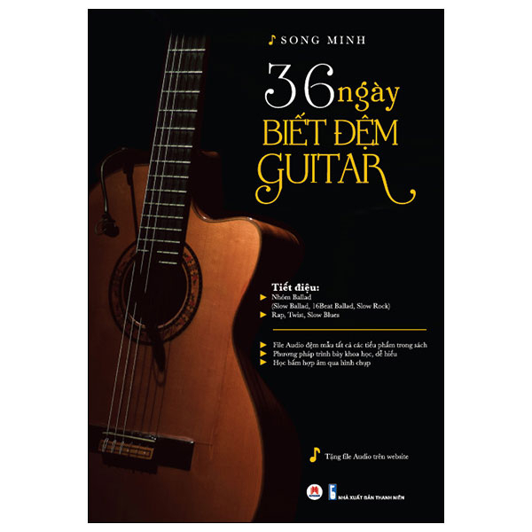 36 Ngày Biết Đệm Guitar - Song Minh (Mới 100%) Âm nhạc, điện ảnh, Huy Hoàng - SÁCH ĐẠI HỌC