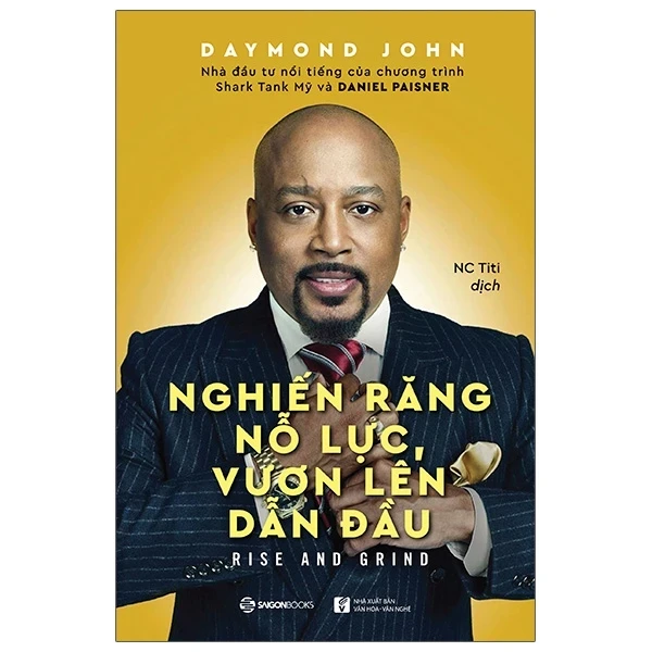 Nghiến Răng Nỗ Lực, Vươn Lên Dẫn Đầu - Daniel Paisner, Daymond John (Mới 100%) Sách tư duy, kỹ năng sống, SaigonBooks - SÁCH ĐẠI HỌC