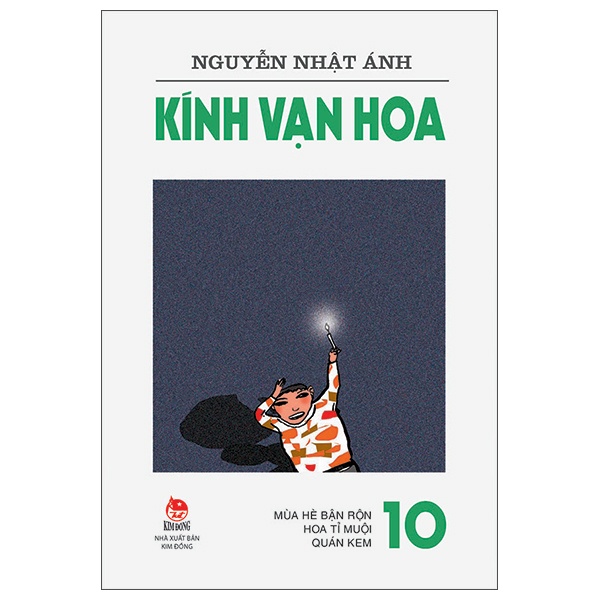 Kính Vạn Hoa - Tập 10 - Mùa Hè Bận Rộn - Hoa Tỉ Muội - Quán Kem - Nguyễn Nhật Ánh (Mới 100%) Truyện thiếu nhi, NXB Kim Đồng - SÁCH ĐẠI HỌC