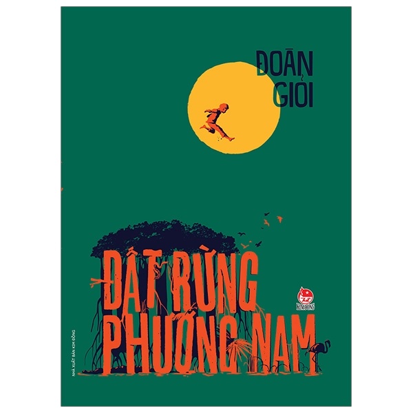 Đất Rừng Phương Nam - Đoàn Giỏi (Mới 100%) Truyện thiếu nhi, NXB Kim Đồng - SÁCH ĐẠI HỌC