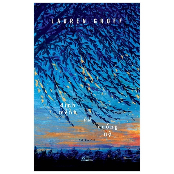 Định Mệnh Và Cuồng Nộ - Lauren Groff (Mới 100%) Tiểu thuyết, Nhã Nam - SÁCH ĐẠI HỌC