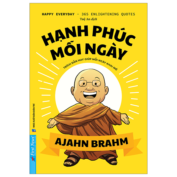 Hạnh Phúc Mỗi Ngày - 365 Trích Dẫn Hay Cho Từng Ngày Khai Mở - Ajahn Brahm (Mới 100%) Sách tư duy, kỹ năng sống, First News - SÁCH ĐẠI HỌC