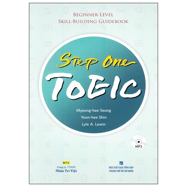 Step One TOEIC - Beginner-Level Skill-Building Guidebook - Myeong Hee Seong, Yoon Hee Shin, Lyle A. Lewin (Mới 100%) Tiếng Anh, NXB Tổng Hợp TPHCM - SÁCH ĐẠI HỌC