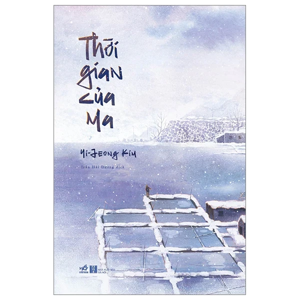 Thời Gian Của Ma - Yi Jeong Kim (Mới 100%) Tiểu thuyết, Nhã Nam - SÁCH ĐẠI HỌC