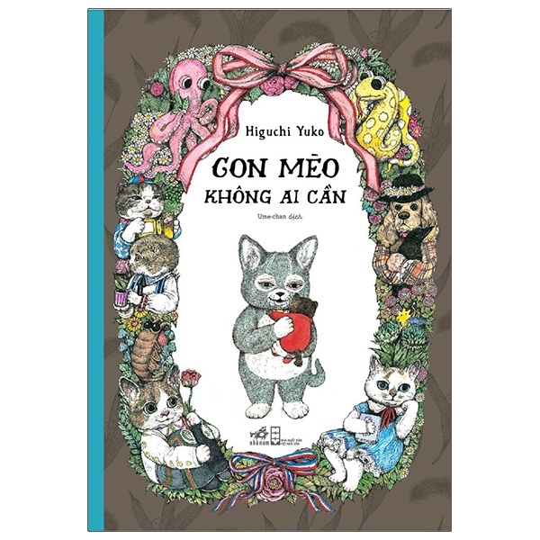 Con Mèo Không Ai Cần - Higuchi Yuko (Mới 100%) Truyện thiếu nhi, Nhã Nam - SÁCH ĐẠI HỌC