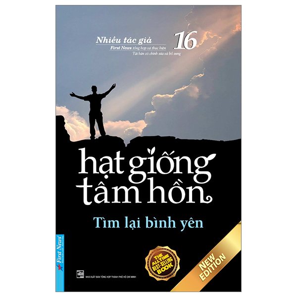 Hạt Giống Tâm Hồn - Tập 16: Tìm Lại Bình Yên (Mới 100%) Nghệ thuật sống, First News - SÁCH ĐẠI HỌC