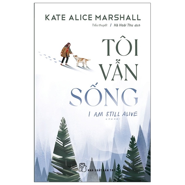 Tôi Vẫn Sống - Kate Alice Marshall (Mới 100%) Tiểu thuyết, NXB Trẻ - SÁCH ĐẠI HỌC