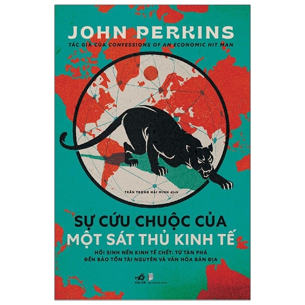 Sự Cứu Chuộc Một Sát Thủ Kinh Tế - John Perkins (Mới 100%) Nhân vật, bài học kinh doanh, Nhã Nam - SÁCH ĐẠI HỌC