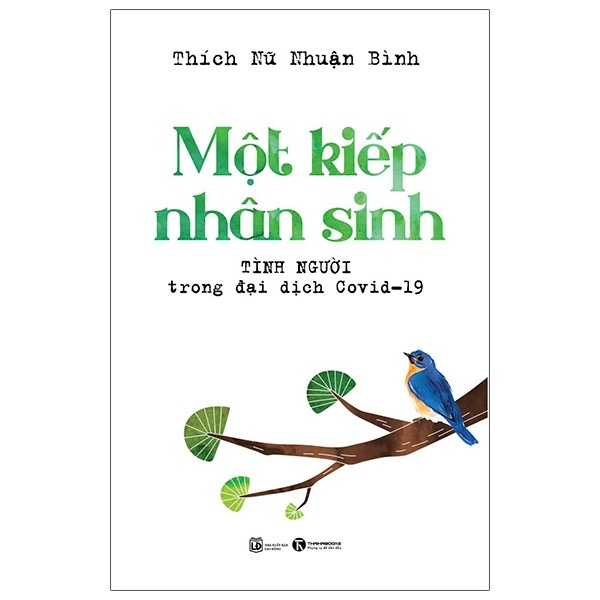 Một Kiếp Nhân Sinh - Tình Người Trong Đại Dịch Covid-19 - Thích Nữ Nhuận Bình (Mới 100%) Phật giáo, Thái Hà Books - SÁCH ĐẠI HỌC