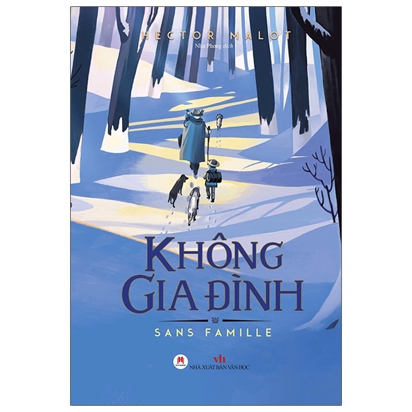 Không Gia Đình (Huy Hoàng) - Hector Malot (Mới 100%) Tác phẩm kinh điển, Huy Hoàng - SÁCH ĐẠI HỌC