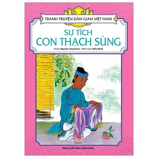 Tranh Truyện Dân Gian Việt Nam - Sự Tích Con Thạch Sùng - Nguyễn Công Hoan, Hiếu Minh (Mới 100%) Truyện thiếu nhi, NXB Kim Đồng - SÁCH ĐẠI HỌC