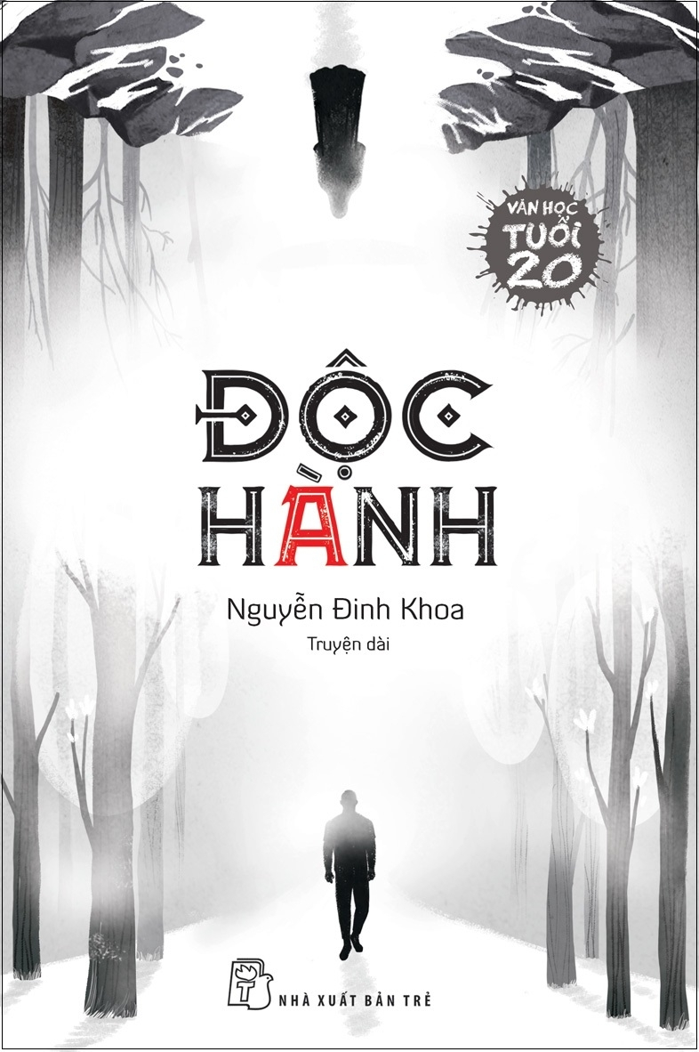 Văn Học Tuổi 20 - Độc Hành - Nguyễn Đinh Khoa (Mới 100%) Tiểu thuyết, NXB Trẻ - SÁCH ĐẠI HỌC