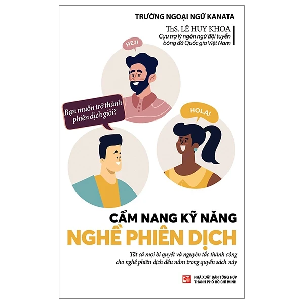 Cẩm Nang Kỹ Năng Nghề Phiên Dịch - ThS. Lê Huy Khoa (Mới 100%) Sách tư duy, kỹ năng sống, NXB Tổng Hợp TPHCM - SÁCH ĐẠI HỌC