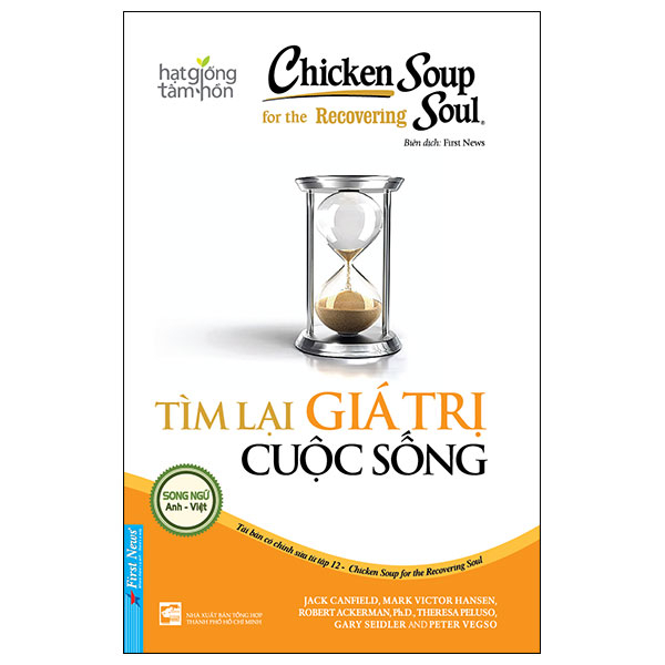 Chicken Soup For The Recovering Soul - Tìm Lại Giá Trị Cuộc Sống (Song Ngữ Anh-Việt) - Nhiều Tác Giả (Mới 100%) Nghệ thuật sống, First News - SÁCH ĐẠI HỌC