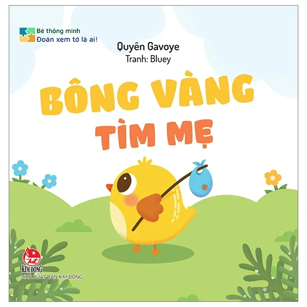 Bé Thông Minh - Đoán Xem Tớ Là Ai! - Bông Vàng Tìm Mẹ (Bìa Cứng) - Quyên Gavoye, Bluey (Mới 100%) Truyện thiếu nhi, NXB Kim Đồng - SÁCH ĐẠI HỌC