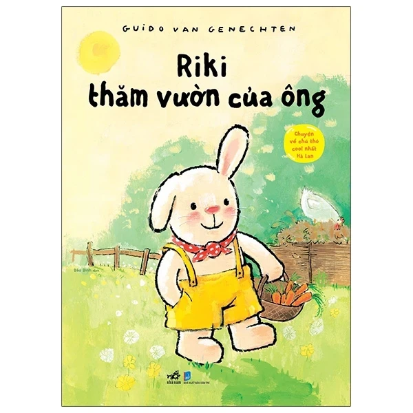 Chuyện Về Chú Thỏ Cool Nhất Hà Lan - Riki Thăm Vườn Của Ông - Guido Van Genechten (Mới 100%) Truyện thiếu nhi, Nhã Nam - SÁCH ĐẠI HỌC