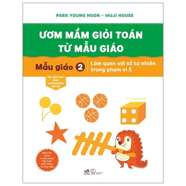 Ươm Mầm Giỏi Toán Từ Mẫu Giáo - Mẫu Giáo 2 - Làm Quen Với Số Tự Nhiên Trong Phạm Vi 5 - Park Young Hoon, Wuji House (Mới 100%) Phát triển kỹ năng, trí tuệ cho trẻ, Nhã Nam - SÁCH ĐẠI HỌC