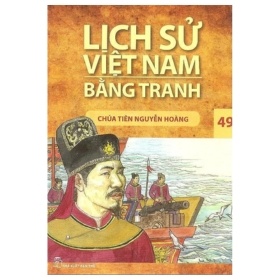 Lịch Sử Việt Nam Bằng Tranh - Tập 49: Chúa Tiên Nguyễn Hoàng - Trần Bạch Đằng (Mới 100%) Truyện thiếu nhi, NXB Trẻ - SÁCH ĐẠI HỌC