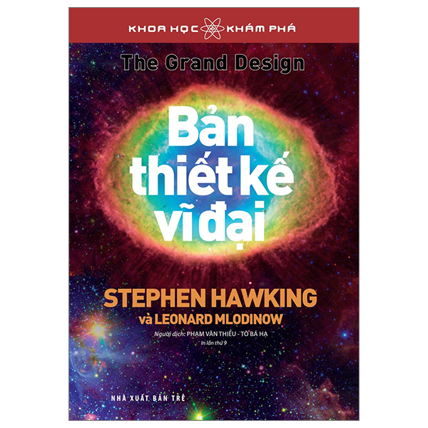 Khoa Học Khám Phá - Bản Thiết Kế Vĩ Đại - Stephen Hawking, Leonard Mlodinow (Mới 100%) Kiến thức bách khoa, NXB Trẻ - SÁCH ĐẠI HỌC