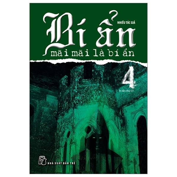 Bí Ẩn Mãi Mãi Là Bí Ẩn - Tập 4 - Nhiều Tác Giả (Mới 100%) Kiến thức bách khoa, NXB Trẻ - SÁCH ĐẠI HỌC