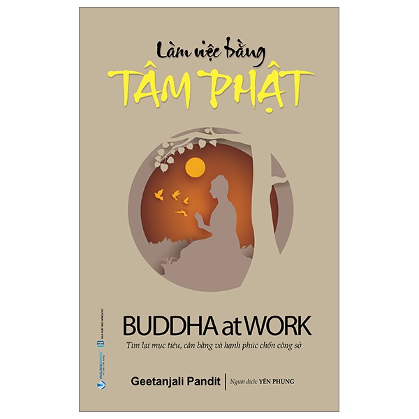Làm Việc Bằng Tâm Phật - Geetanjali Pandit (Mới 100%) Sách tư duy, kỹ năng sống, Văn Lang Books - SÁCH ĐẠI HỌC