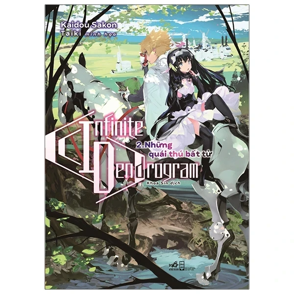 Infinite Dendrogram - Tập 2: Những Quái Thú Bất Tử - Sakon Kaidou (Mới 100%) Light novel, Nhã Nam - SÁCH ĐẠI HỌC