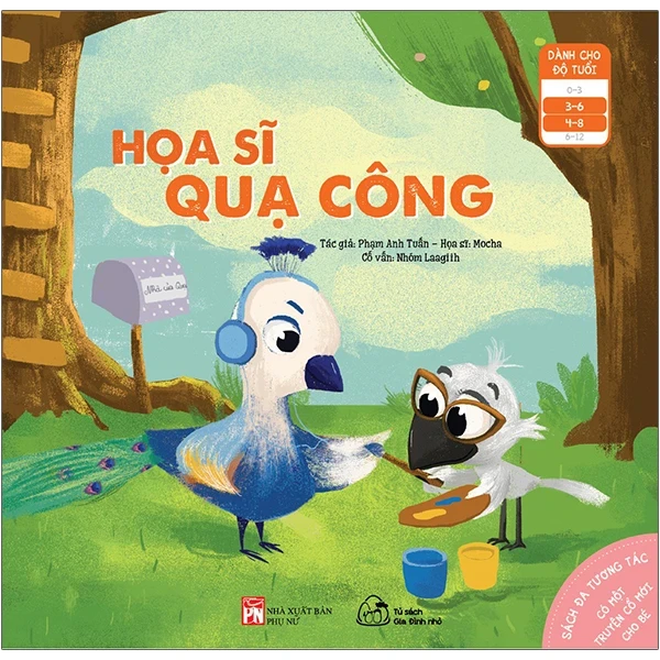 Sách Đa Tương Tác - Có Một Truyện Cổ Mới Cho Bé: Họa Sĩ Quạ Công (Dành Cho Bé 3-8 Tuổi) - Phạm Anh Tuấn, Mocha, Nhóm Laagiih (Mới 100%) Truyện thiếu nhi, NXB Phụ Nữ - SÁCH ĐẠI HỌC