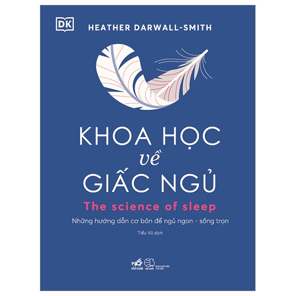 Khoa Học Về Giấc Ngủ - Heather Darwall-Smith, DK (Mới 100%) Kiến thức bách khoa, Nhã Nam - SÁCH ĐẠI HỌC