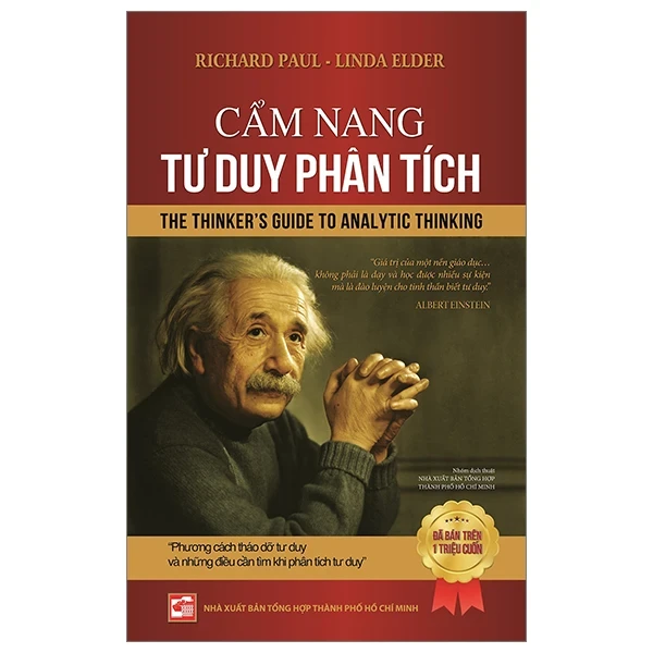 Cẩm Nang Tư Duy Phân Tích - Richard Paul, Linda Elder (Mới 100%) Sách tư duy, kỹ năng sống, NXB Tổng Hợp TPHCM - SÁCH ĐẠI HỌC