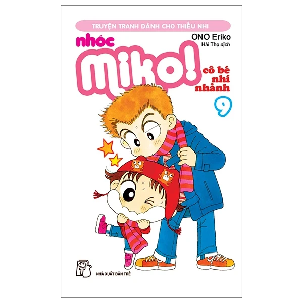 Nhóc Miko! Cô Bé Nhí Nhảnh - Tập 9 - ONO Eriko (Mới 100%) Truyện tranh, NXB Trẻ - SÁCH ĐẠI HỌC