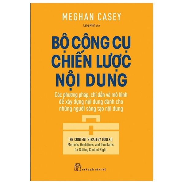 Bộ Công Cụ Chiến Lược Nội Dung - Meghan Casey (Mới 100%) Nhân vật, bài học kinh doanh, NXB Trẻ - SÁCH ĐẠI HỌC