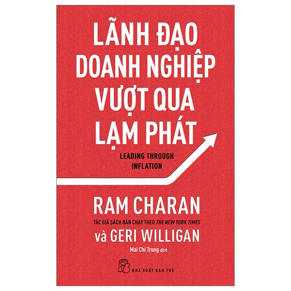 Lãnh Đạo Doanh Nghiệp Vượt Qua Lạm Phát - Ram Charan, Geri Willigan (Mới 100%) Quản trị, lãnh đạo, NXB Trẻ - SÁCH ĐẠI HỌC