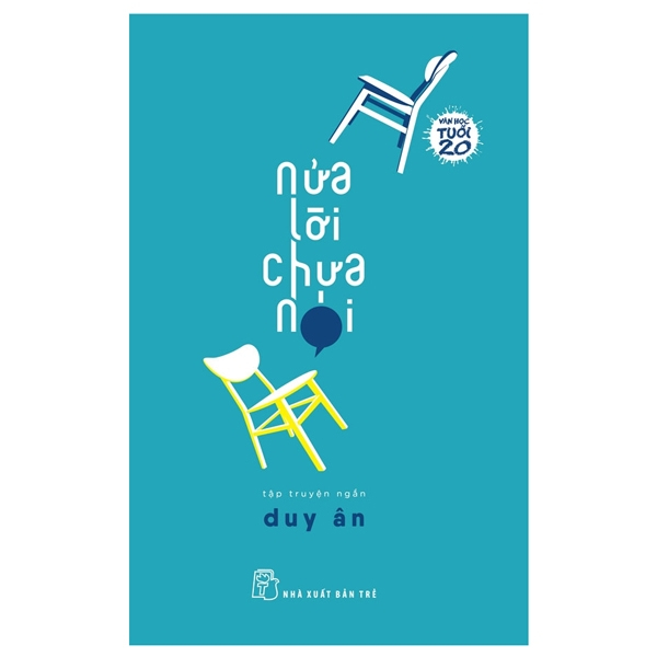 Văn Học Tuổi 20 - Nửa Lời Chưa Nói - Duy Ân (Mới 100%) Truyện ngắn, tản văn, NXB Trẻ - SÁCH ĐẠI HỌC