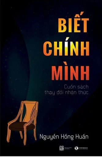 Biết Chính Mình - Cuốn Sách Thay Đổi Nhận Thức - Nguyễn Hồng Huấn (Mới 100%) Sách tư duy, kỹ năng sống, Thái Hà Books - SÁCH ĐẠI HỌC