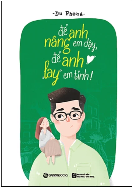 Để Anh Nâng Em Dậy, Để Anh Lay Em Tỉnh! - Du Phong (Mới 100%) Sách tư duy, kỹ năng sống, SaigonBooks - SÁCH ĐẠI HỌC