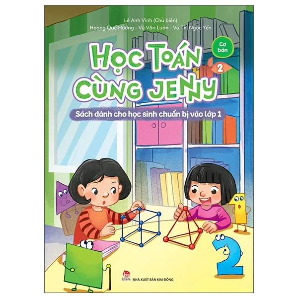 Học Toán Cùng Jenny - Sách Dành Cho Học Sinh Chuẩn Bị Vào Lớp 1 - Bộ Cơ Bản - Tập 2 - Lê Anh Vinh, Vũ Văn Luân, Hoàng Quế Hường, Vũ Thị Ngọc Yến (Mới 100%) Phát triển kỹ năng, trí tuệ cho trẻ, NXB Kim Đồng - SÁCH ĐẠI HỌC