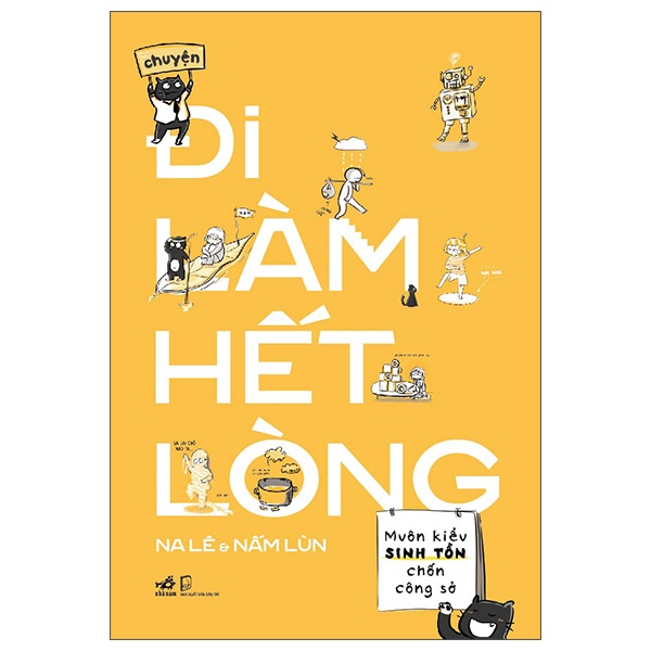 Chuyện Đi Làm Hết Lòng - Na Lê, Nấm Lùn (Mới 100%) Truyện ngắn, tản văn, Nhã Nam - SÁCH ĐẠI HỌC